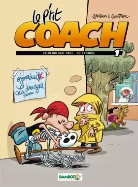 Couverture du produit · Le Petit coach - tome 01: Celui qui sait tout...ou presque