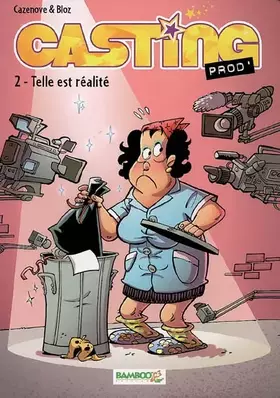 Couverture du produit · Casting Prod', Tome 2 : Telle est réalité