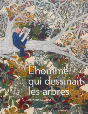 Couverture du produit · L'homme qui dessinait les arbres : Il était une forêt