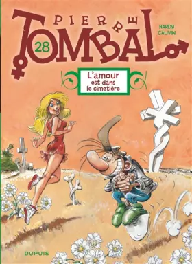 Couverture du produit · Pierre Tombal - tome 28 - L'amour est dans le cimetière