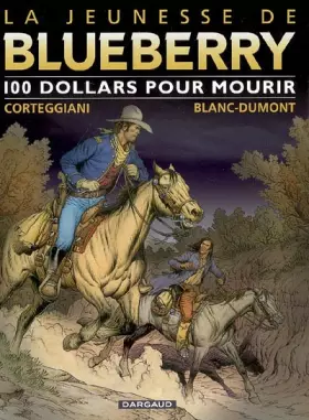 Couverture du produit · Jeunesse de Blueberry (La) - tome 16 - 100 $ pour mourir