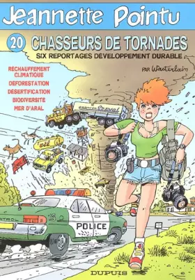 Couverture du produit · Jeannette Pointu, Tome 20 : Chasseurs de tornades : Six reportages développement durable