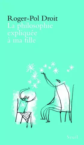 Couverture du produit · La Philosophie expliquée à ma fille
