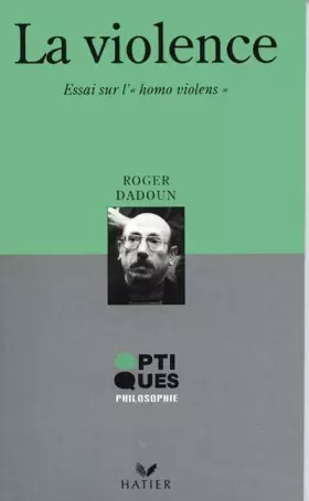 Couverture du produit · La Violence. Essai sur l'"homo violens"