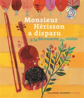 Couverture du produit · Monsieur Hérisson a disparu: À la découverte du violon