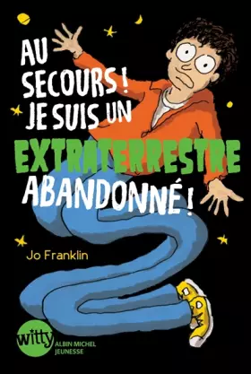 Couverture du produit · Au secours ! Je suis un extraterrestre abandonné ! - tome 1
