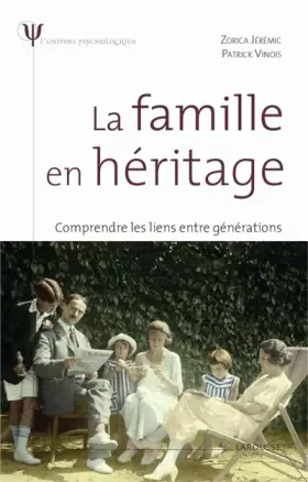 Couverture du produit · La famille en héritage - Comprendre les liens entre générations