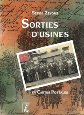 Couverture du produit · SORTIE D'USINES. En cartes postales