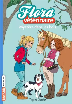 Couverture du produit · Flora vétérinaire, Tome 01: Mystère dans les bois