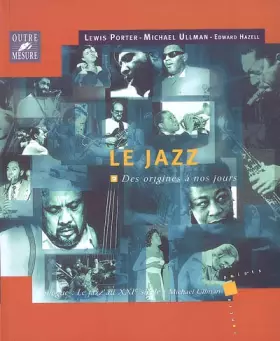 Couverture du produit · Le Jazz des origines a nos jours