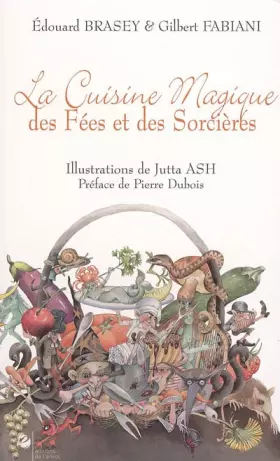 Couverture du produit · La Cuisine Magique des Fées et des Sorcières