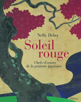 Couverture du produit · Soleil rouge: Chefs-d'oeuvre de la peinture japonaise