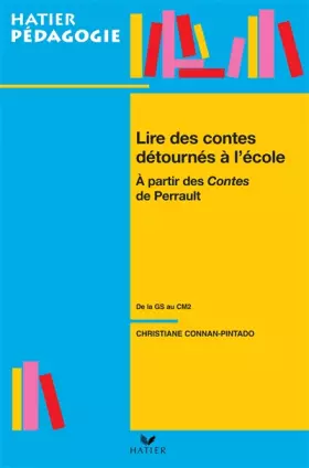 Couverture du produit · Hatier pédagogie - Lire les contes détournés à l'école, de la GS au CM2