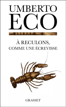 Couverture du produit · A reculons comme une écrevisse : Guerres chaudes et populisme médiatique
