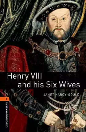 Couverture du produit · Henry VIII and His Six Wives: 700 Headwords, True Stories