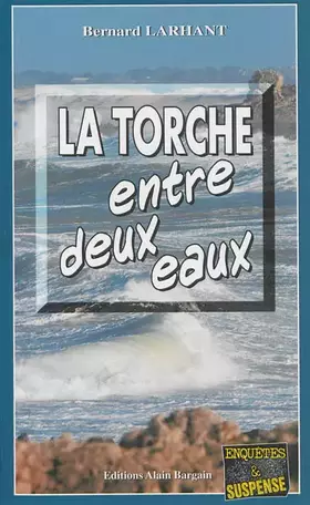 Couverture du produit · La torche entre deux eaux