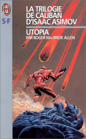 Couverture du produit · La Trilogie de Caliban d'Isaac Asimov. Utopia, tome 3