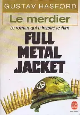 Couverture du produit · Le merdier : full métal jacket