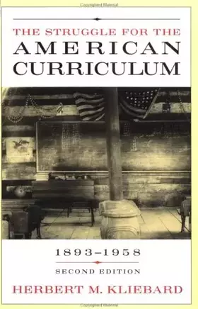 Couverture du produit · The Struggle for the American Curriculum: 1893-1958
