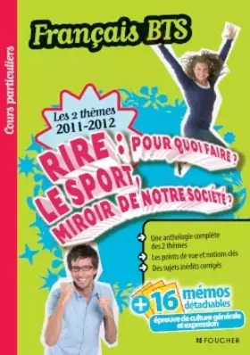 Couverture du produit · Français les 2 thèmes 2011-2012. RIRE : pour quoi faire ? LE SPORT, miroir de notre société ?