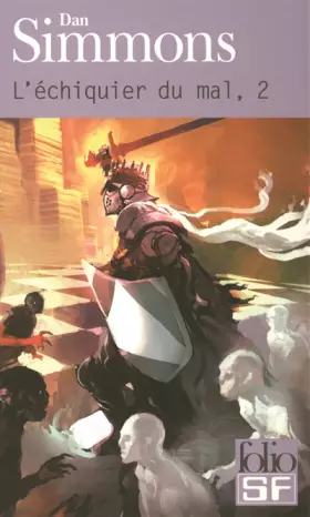 Couverture du produit · L'Echiquier Du Mal Tome 2 (Folio Science Fiction)