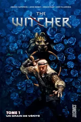 Couverture du produit · The Witcher (comics), T1 : Un grain de vérité