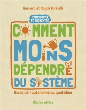 Couverture du produit · Comment moins dépendre du système : guide de l'autosuffisance au quotidien