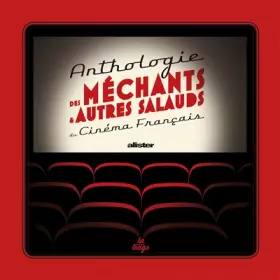 Couverture du produit · Anthologie des méchants & autres salauds du cinéma français