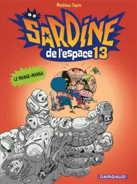 Couverture du produit · Sardine de l'espace - Tome 13 - Le Mange-Manga