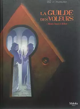 Couverture du produit · La guilde des voleurs : Messes basse à Arken