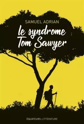 Couverture du produit · Le syndrome Tom Sawyer