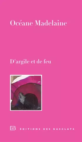 Couverture du produit · D'argile et de feu