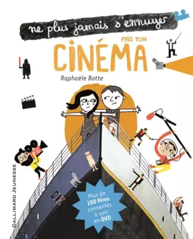 Couverture du produit · Fais ton cinéma - Ne plus jamais s'ennuyer - de 9 à 13 ans