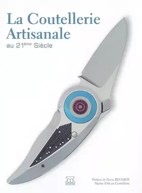 Couverture du produit · La Coutellerie Artisanale au 21ème siècle