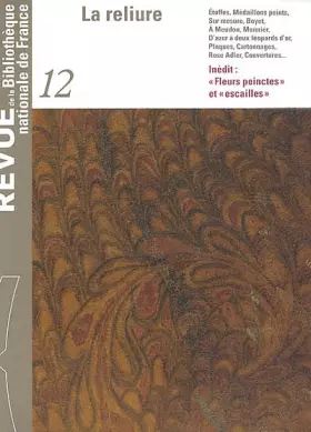 Couverture du produit · Revue de la Bibliothèque nationale de France, numéro 12 : La Reliure