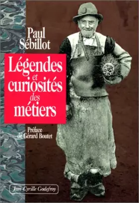Couverture du produit · Légendes et curiosités des métiers