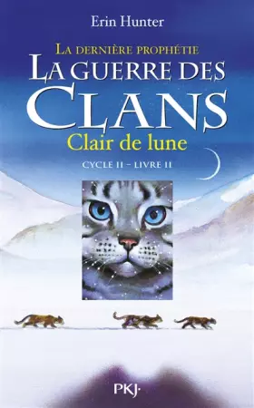 Couverture du produit · 2. La guerre des clans II - La dernière prophétie : Clair de lune
