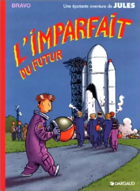 Couverture du produit · Une épatante aventure de Jules, Tome 1 : L'imparfait du futur