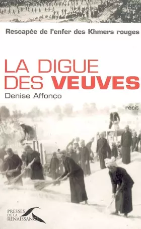 Couverture du produit · La digue des veuves : Rescapée de l'enfer des Khmers rouges