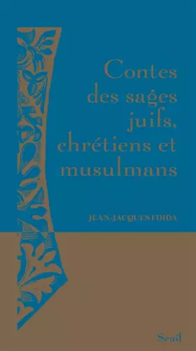 Couverture du produit · Contes des sages juifs, chrétiens et musulmans (Nouvelle édition)