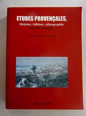 Couverture du produit · Etudes provençales, histoire, folklore, ethnographie