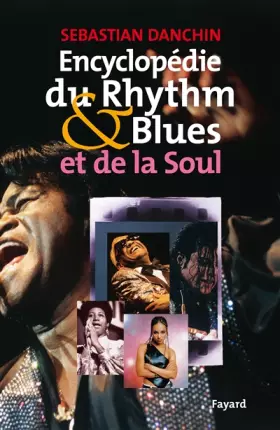 Couverture du produit · Encyclopédie du Rythm & Blues et de la Soul