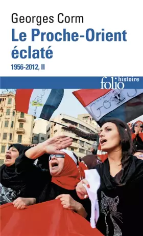 Couverture du produit · Le Proche-Orient éclaté (Tome 2): (1956-2012)