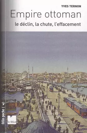 Couverture du produit · Empire ottoman: Le déclin, la chute, l'effacement
