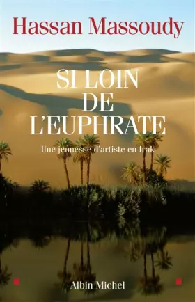 Couverture du produit · Si loin de l'Euphrate, une jeunesse d'artiste en Irak