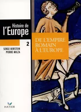Couverture du produit · Histoire de l'Europe, tome 2 : De l'empire Romain à l'Europe