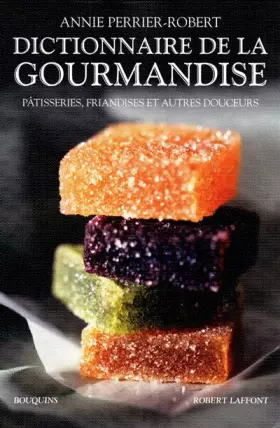Couverture du produit · Dictionnaire de la gourmandise