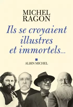Couverture du produit · Ils se croyaient illustres et immortels...