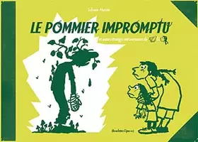 Couverture du produit · Le pommier impromptu et autres étranges mésaventures