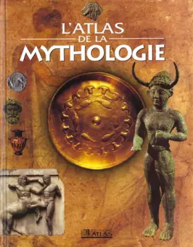 Couverture du produit · L'Atlas de la mythologie